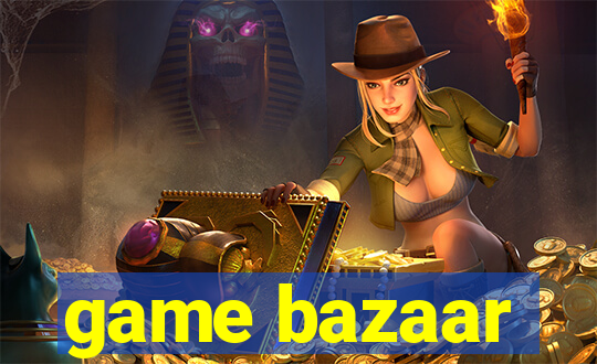 game bazaar